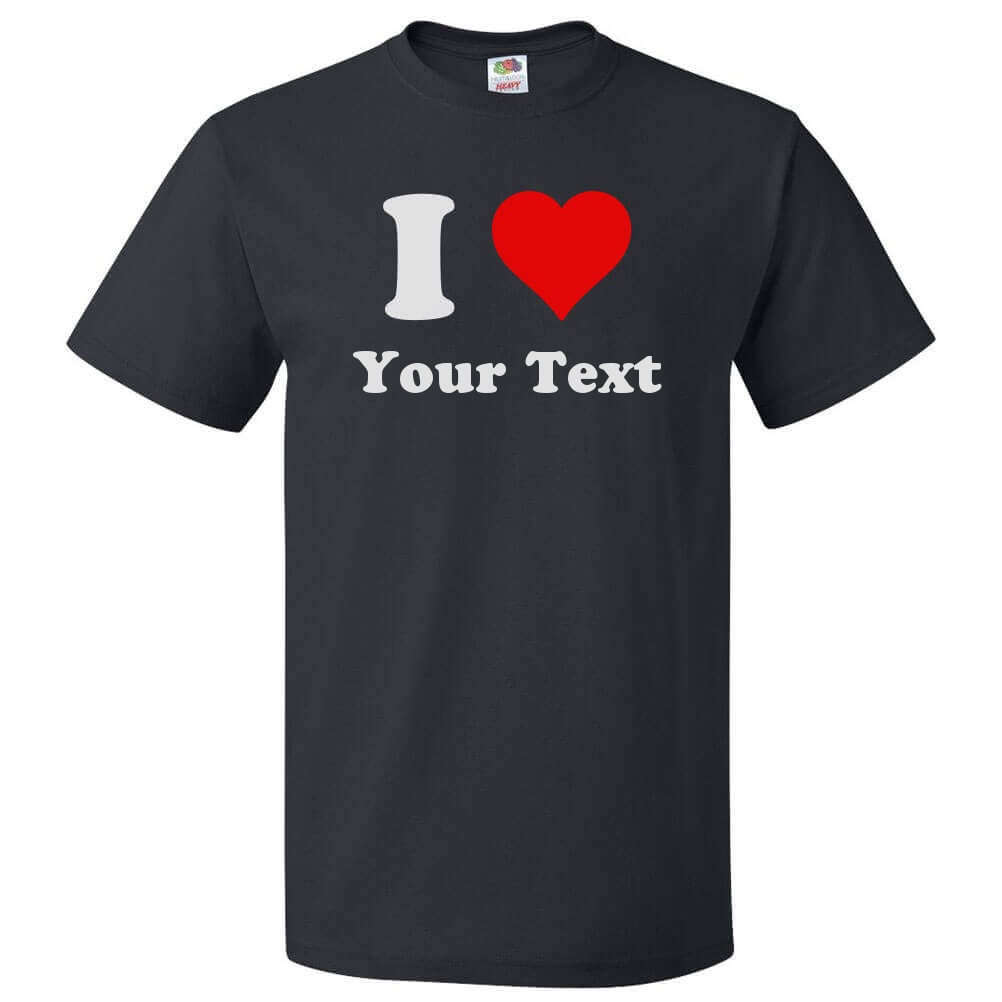 Custom I Heart T Shirt Personalized I Love Tee