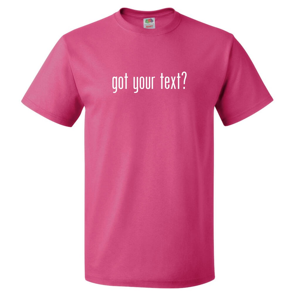 Custom Got? Shirt Personalized Tee